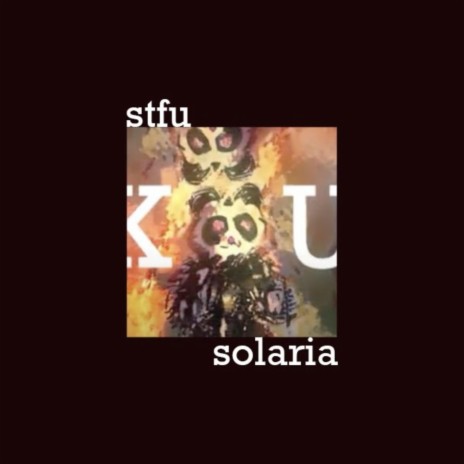 STFU ft. Solaria | Boomplay Music