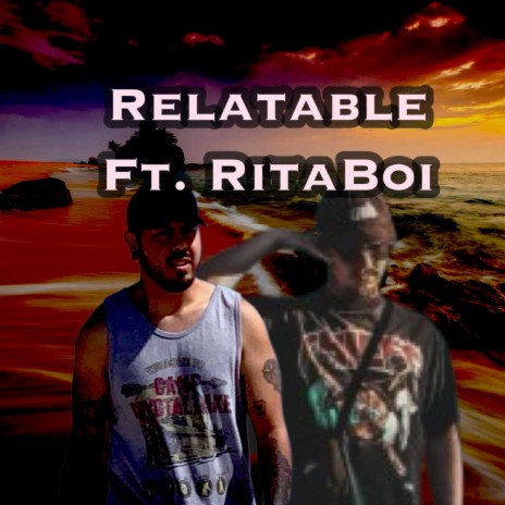 Relatable ft. RitaBoi | Boomplay Music
