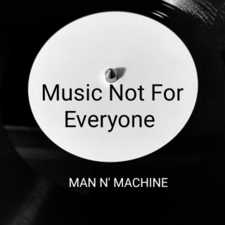 Music Not For Everyone