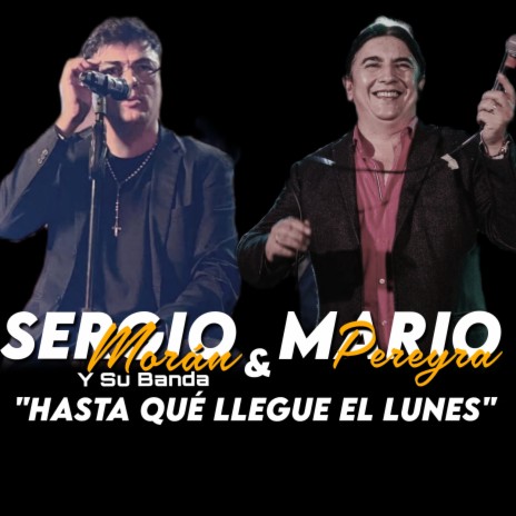 Hasta que llegue el lunes ft. Mario Pereyra y Su Banda | Boomplay Music