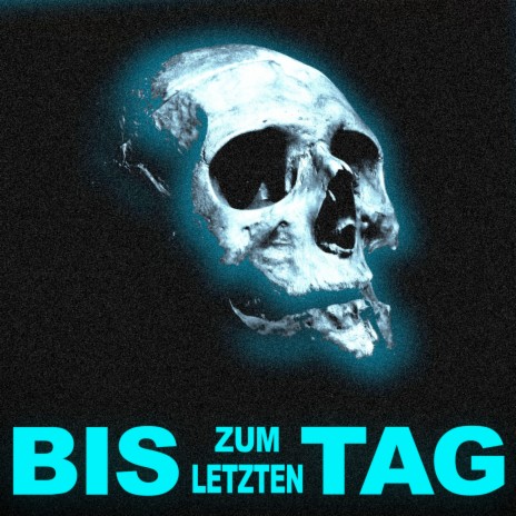 Bis Zum Letzten Tag | Boomplay Music