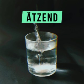 Ätzend lyrics | Boomplay Music