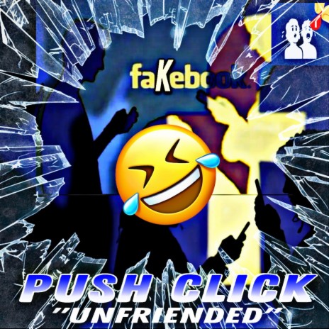 Push Click unfriended | Boomplay Music