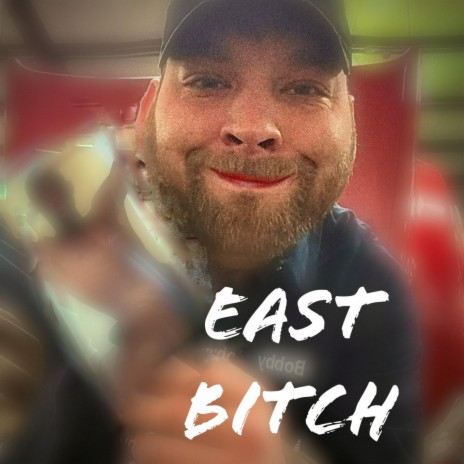 EAST BITCH | Boomplay Music