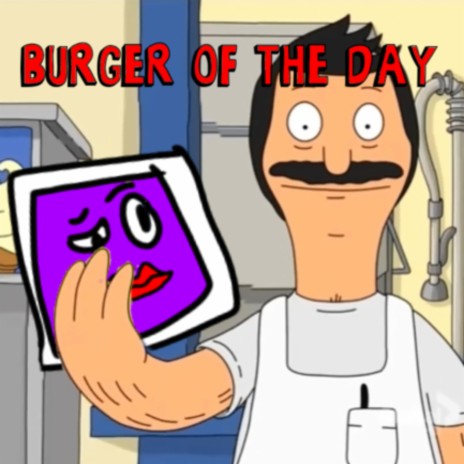 Burger Of The Day | Boomplay Music