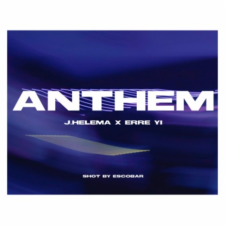 ANTHEM ft. Erre Yi | Boomplay Music