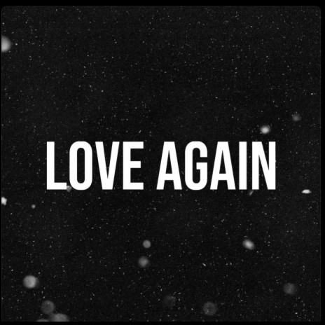 Love Again | Boomplay Music