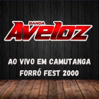AO VIVO EM CAMUTANGA FORRÓ FEST 2000
