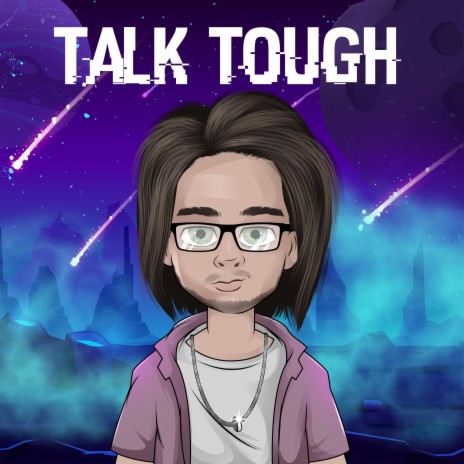 Talk Tough | Boomplay Music