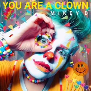 You Are A Clown
