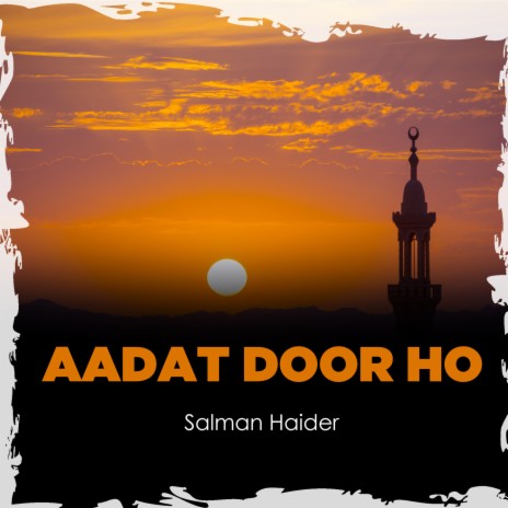 Aadat Door Ho | Boomplay Music