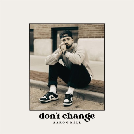 Don't Change