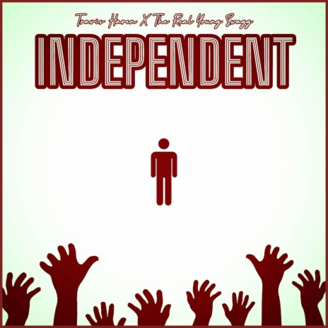 Independent ft. The Real Young Swagg