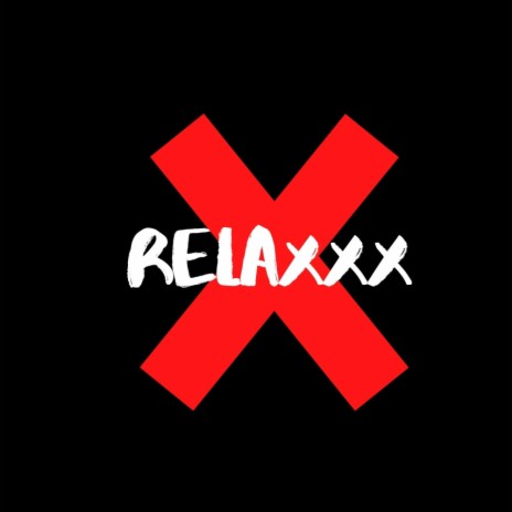 Relaxxx | Boomplay Music