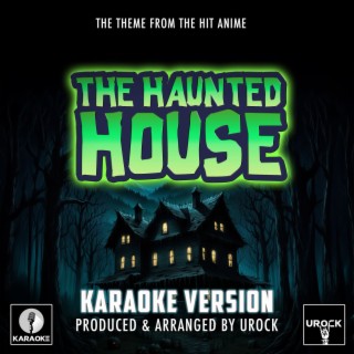 The Haunted House Main Theme (From The Haunted House) (Karaoke Version)