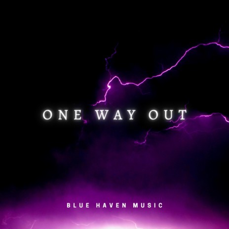 One Way Out ft. Ethan Alexander Morisette