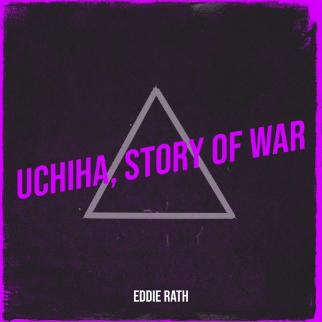 Uchiha, Story of War | Boomplay Music