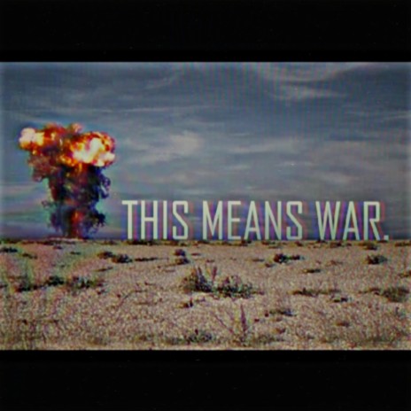 This Means War. | Boomplay Music