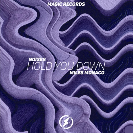 Hold You Down ft. Miles Monaco | Boomplay Music