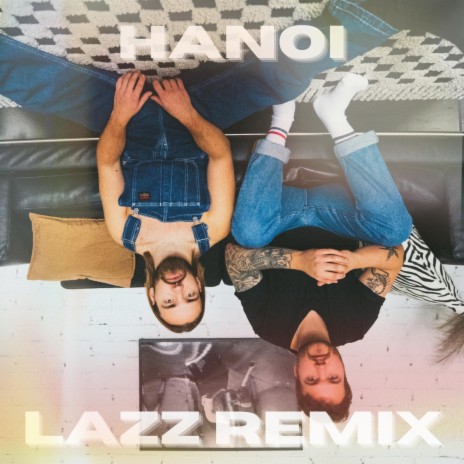 Hanoi (Lazz Remix) ft. Hyvää Viikonloppua | Boomplay Music