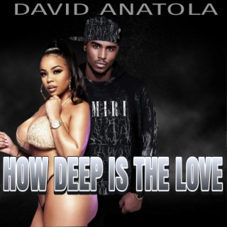 How Deep Is The Love (Original)