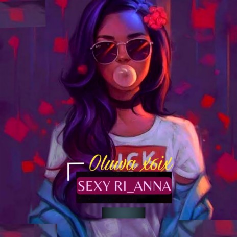 SEXY Ri_ANNA ft. Raheem | Boomplay Music