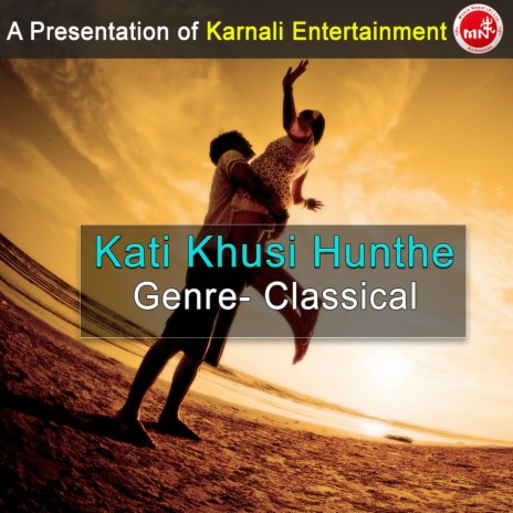 Kati Khusi Hunthe | Boomplay Music