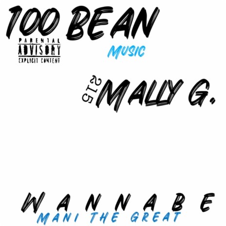 Wanna Be ft. 215 Mally G. | Boomplay Music