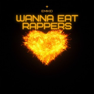 Wanna Eat Rappers