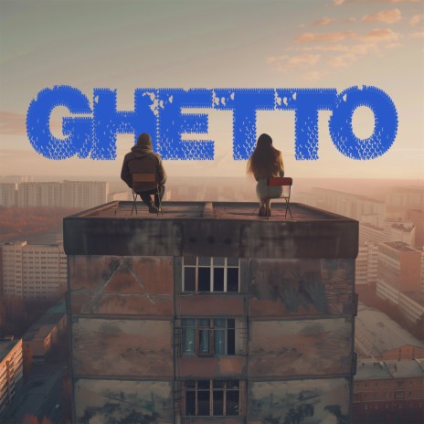 GHETTO | Boomplay Music