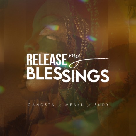 Release My Blessings ft. Meaku & sndy | Boomplay Music