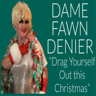 Drag Yourself out This Christmas