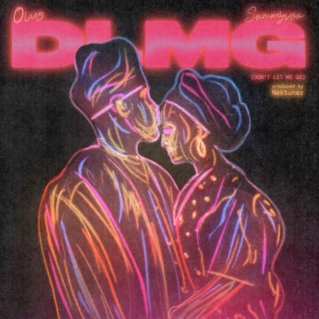 D.L.M.G. (Don't Let Me Go) ft. Sammyvoa | Boomplay Music