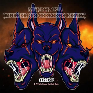 Murder 1st (Murderous Cerberus Remix)