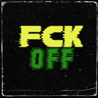 Fck off
