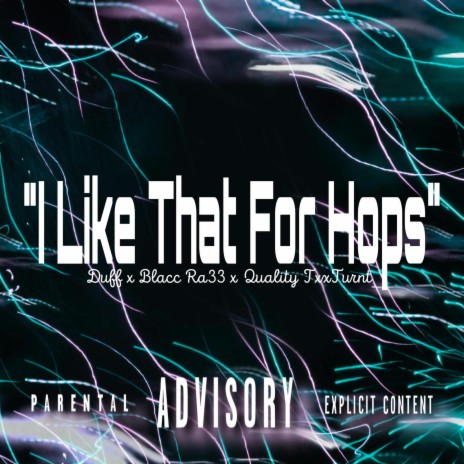 I Like That For Hops ft. Duff & Blacc Rabb