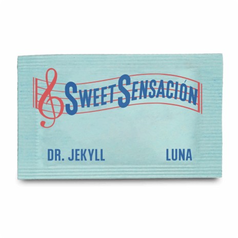 Sweet Sensación ft. Dr. Jekyll | Boomplay Music