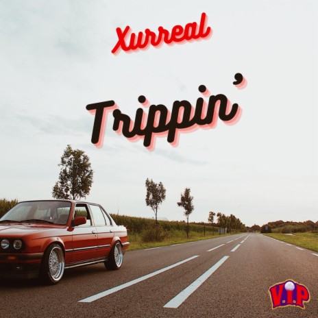 Trippin' | Boomplay Music