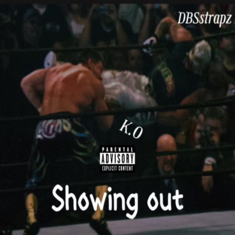 Showing out | Boomplay Music