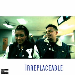 Irreplaceable ft. Shanti'Jae lyrics | Boomplay Music