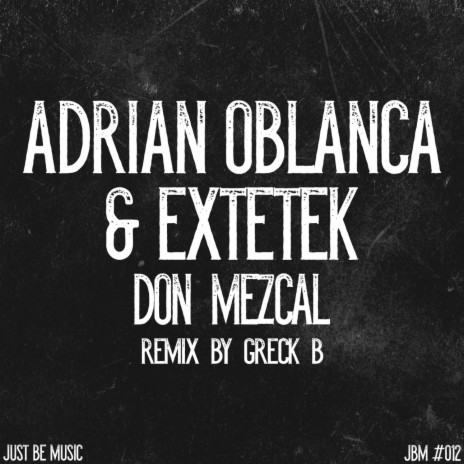 Don Mezcal (Greck B Remix) ft. Extetek
