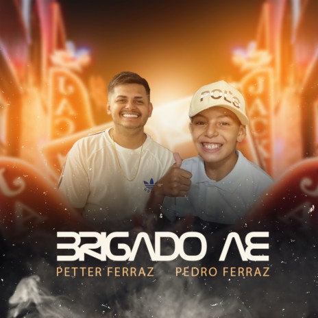 Brigado Aê ft. PEDRO FERRAZ | Boomplay Music