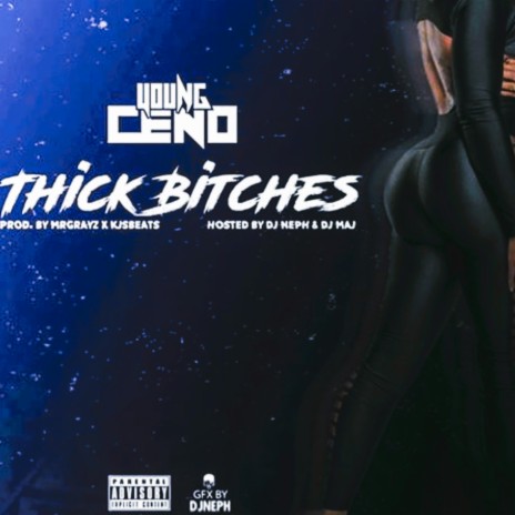 Thick Bitches ft. Young Ceno