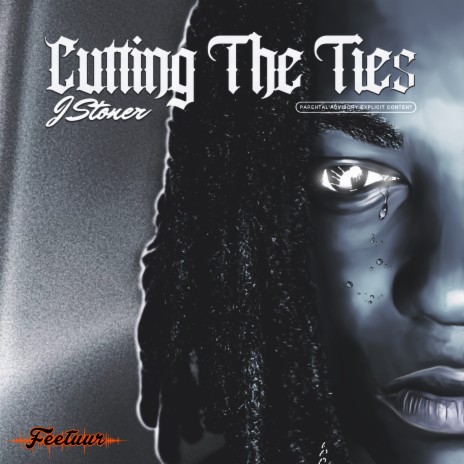 Cuttin' the Ties | Boomplay Music