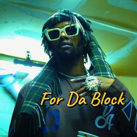 For Da Block | Boomplay Music