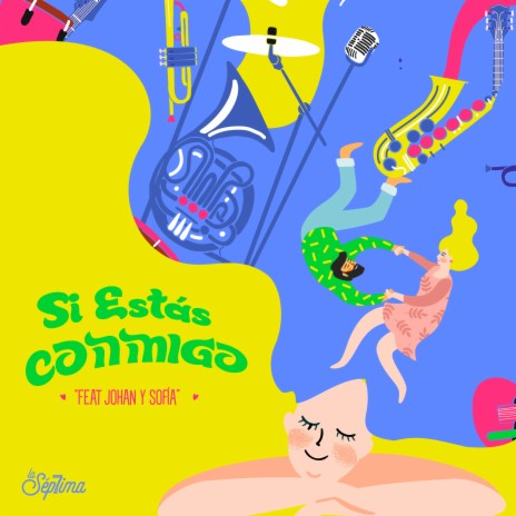 Si Estas Conmigo ft. Johan y Sofi | Boomplay Music