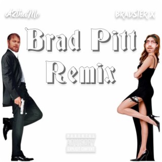 Brad Pitt (Remix)