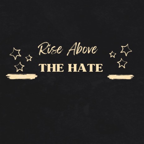 Rise Above The Hate ft. HunchoWorm | Boomplay Music