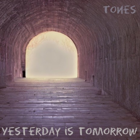 Yesterday Is Tomorrow