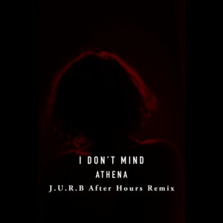 I Don't Mind (After Hours Remix)